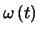 $\omega\left(t\right)$