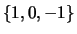 $\left\{1,0,-1\right\}$