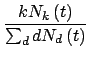 $\displaystyle {\frac{{kN_{k}\left(t\right)}}{{\sum_{d}dN_{d}\left(t\right)}}}$