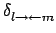 $ \delta_{{l\rightarrow\leftarrow m}}^{}$