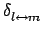 $ \delta_{{l\leftrightarrow m}}^{}$